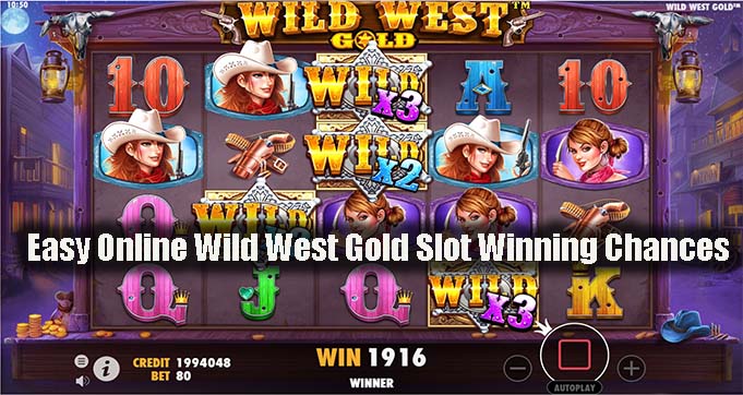 Easy Online Wild West Gold Slot Winning Chances