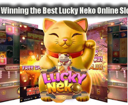 Guide to Winning the Best Lucky Neko Online Slot Profits