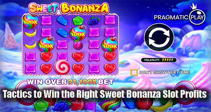 Tactics to Win the Right Sweet Bonanza Slot Profits