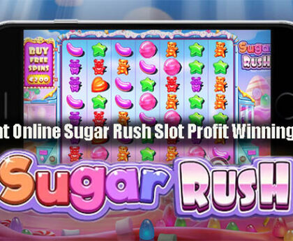 The Right Online Sugar Rush Slot Profit Winning Strategy